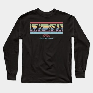 Best 80s Breakdancing - 1990s Long Sleeve T-Shirt